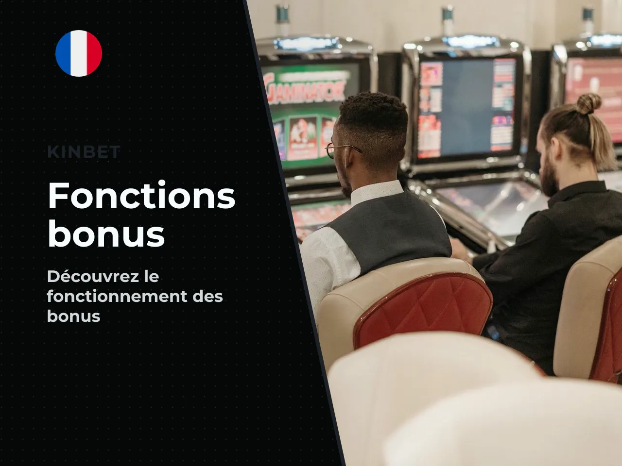 Comment s'activent les fonctions bonus pendant