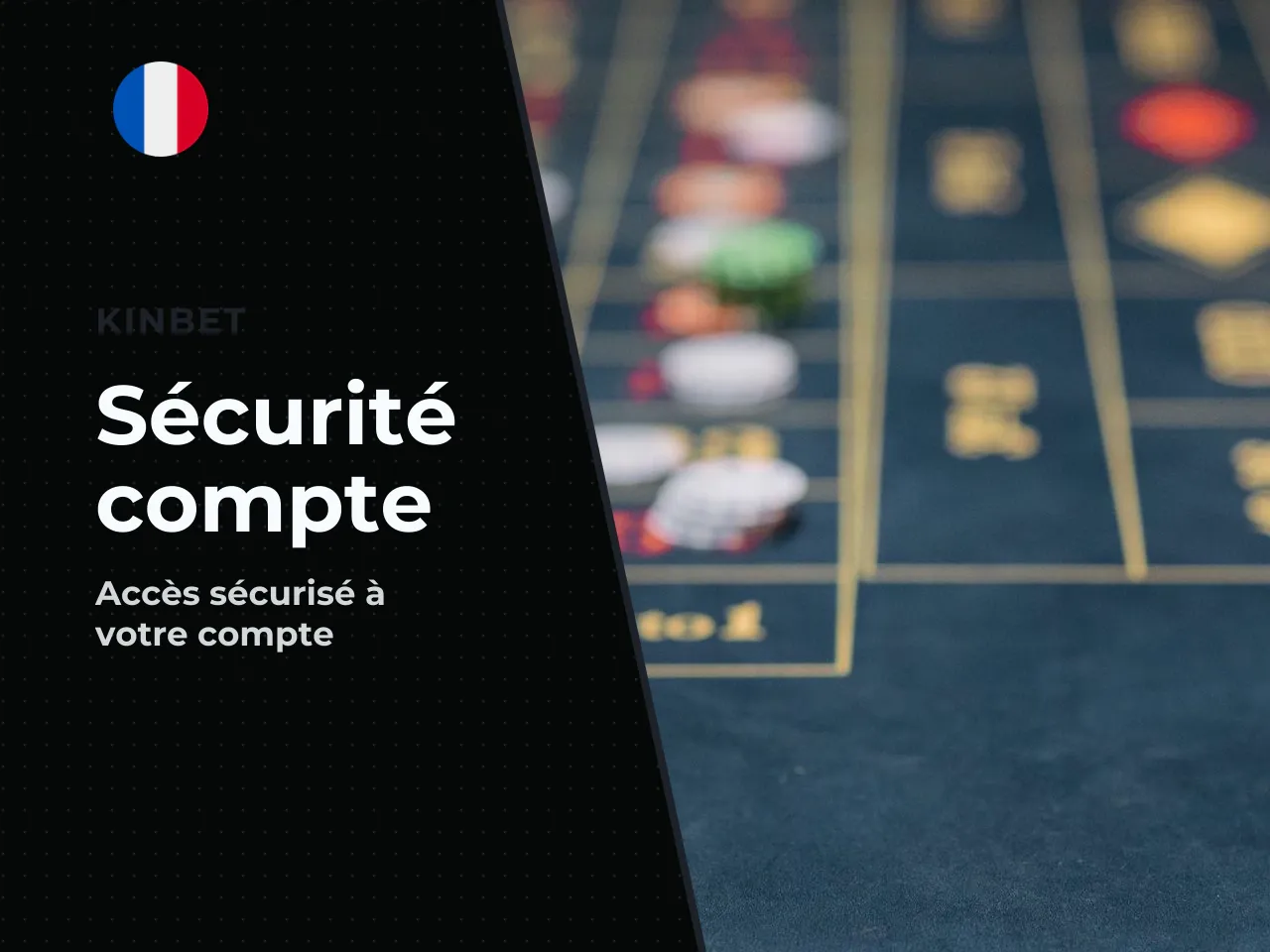 Connexion, vérification et sécurité du compte